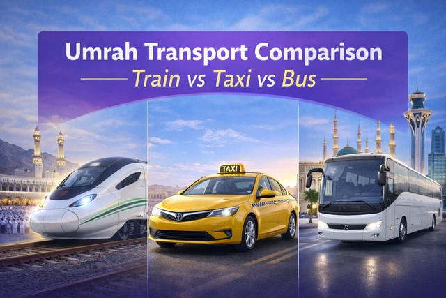 Umrah Transport Comparison Train vs Taxi vs Bus